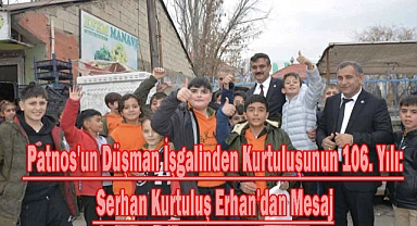 (Videolu Haber)  Patnos'un Düşman İşgalinden Kurtuluşunun 106. Yılı: Serhan Kurtuluş Erhan'dan Mesaj