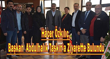 Patnos Vakfı Müdürü Hacer Özkılıç, Başkan  Abdulhalık Taşkın'a Ziyarette Bulundu