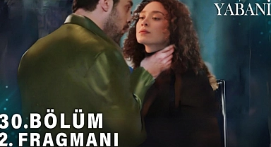 Yabani 30. bölüm fragman yayınlandı!
