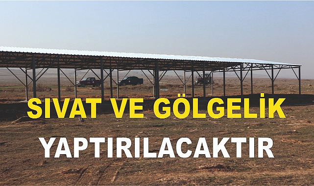 Ağrı İl Orman Müdürlüğü Sıvat ve Gölgelik Yaptıracaktır