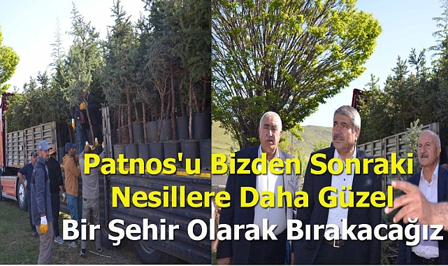 Başkanı Taşkın: "Patnos'u Bizden Sonraki Nesillere Daha Güzel Bir Şehir Olarak Bırakacağız"