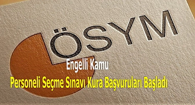 Engelli Kamu Personeli Seçme Sınavı (EKPSS) Kura Başvuruları Başladı!