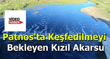 Patnos'ta Keşfedilmeyi Bekleyen Kızıl Akarsu