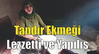 Patnos'ta Tandır Ekmeği Lezzetti ve Yapılış