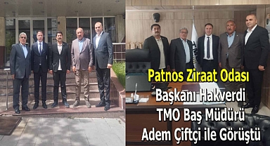 Patnos Ziraat Odası Başkanı Hakverdi TMO Baş Müdürü Adem Çiftçi ile Görüştü