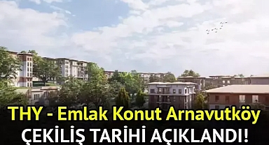 THY Emlak Konut Arnavutköy Kura Sonuçları Ne Zaman Açıklanacak? Arnavutköy Kura İsim Listesi