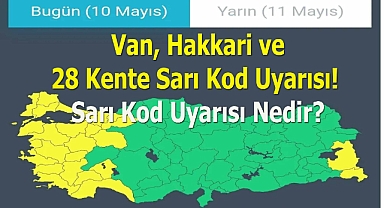 Van, Hakkari ve 28 Kente Sarı Kod Uyarısı! Sarı Kod Uyarısı Nedir?