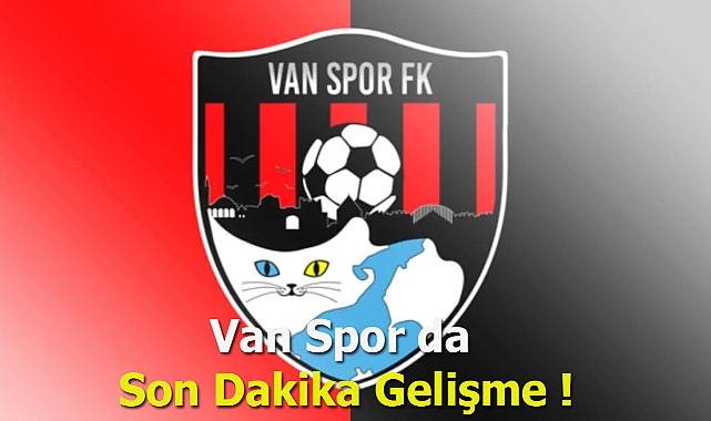 Van Spor da Son Dakika Gelişme !