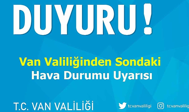 Van Valiliğinden Sondaki Hava Durumu Uyarısı