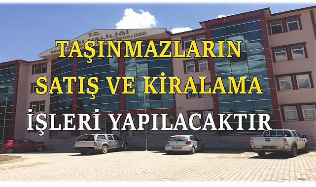 AĞRI ÇEVRE, ŞEHİRCİLİK VE İKLİM DEĞİŞİKLİĞİ İL MÜDÜRLÜĞÜ TAŞINAMZ SATIŞI VE KİRALAMA YAPACAK