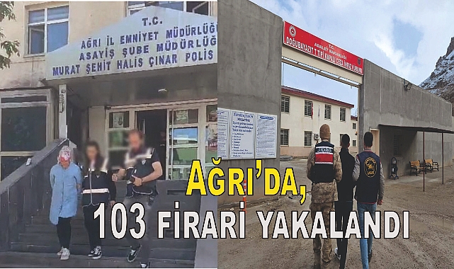Ağrı'da, hakkında kesinleşmiş hapis cezası bulunan 103 firari yakalandı