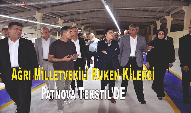 Ağrı Milletvekili Ruken Kılerci, Patnos'ta İş Yerlerini Ziyaret Etti: İşsizliğe Yeni Bir Soluk
