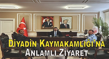 Diyadin Kaymakamlığı'na  Anlamlı Ziyaret
