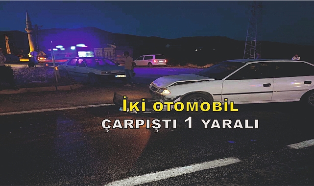 İki otomobil çarpıştı 1 yaralı
