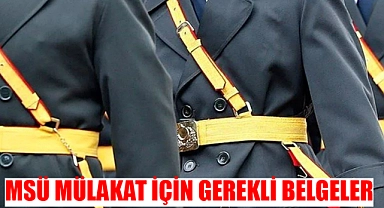 MSÜ Mülakat Günleri Tam Liste! MSÜ Mülakat Yerleri ve Fiziki Yeterlilik Sınav Takvimi