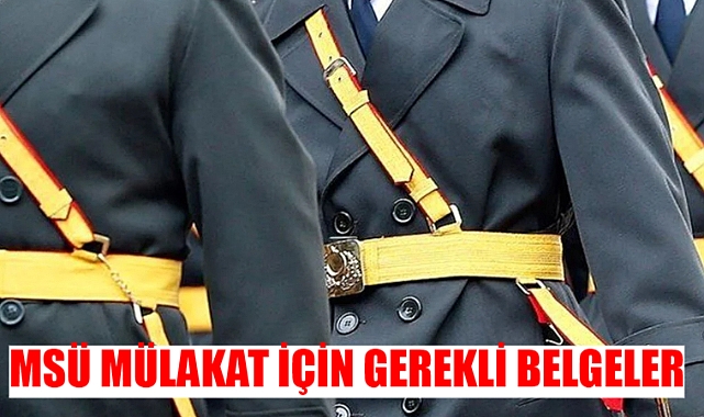 MSÜ Mülakat Günleri Tam Liste! MSÜ Mülakat Yerleri ve Fiziki Yeterlilik Sınav Takvimi