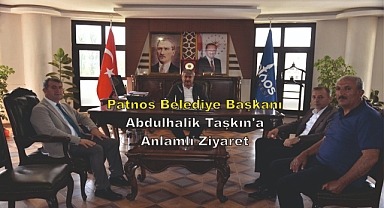 Patnos Belediye Başkanı Abdulhalik Taşkın'a Anlamlı Ziyaret