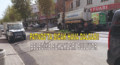 Patnos'ta Sıcak Hava Dalgası! Belediye Sokakları Suluyor