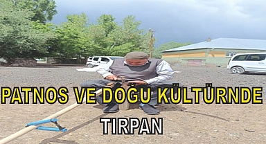 Patnos'ta Tırpan: Yüzyılların Bilgeliği, Günümüzün İhtiyacı!