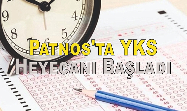 Patnos'ta YKS Heyecanı Başladı