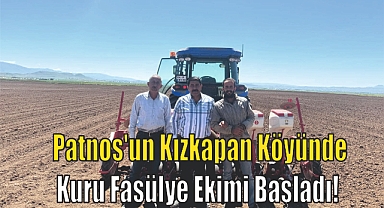 Patnos'un Kızkapan Köyünde Kuru Fasülye Ekimi Başladı!