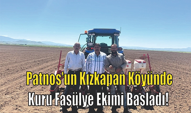 Patnos'un Kızkapan Köyünde Kuru Fasülye Ekimi Başladı!