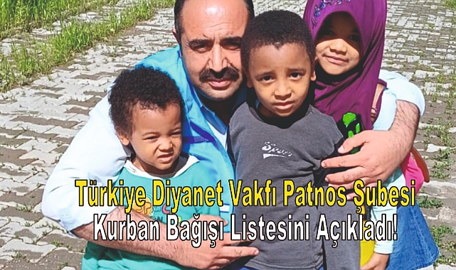 Türkiye Diyanet Vakfı Patnos Şubesi Kurban Bağışı Listesini Açıkladı!