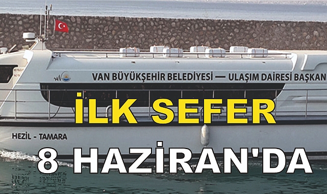 Van Gölünde Deniz Otobüsü Seferleri Başlıyor!