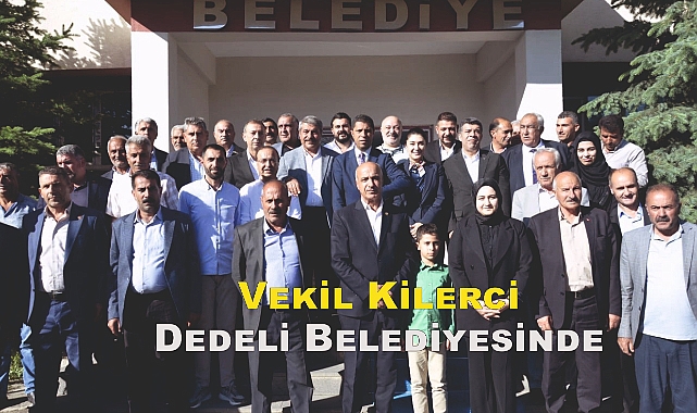 Vekil Kilerci Dedeli Belediyesinde