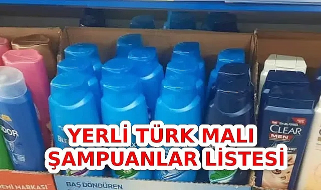 Yerli Şampuan Markaları Hangileri? Boykot Olmayan Şampuanlar Listesi