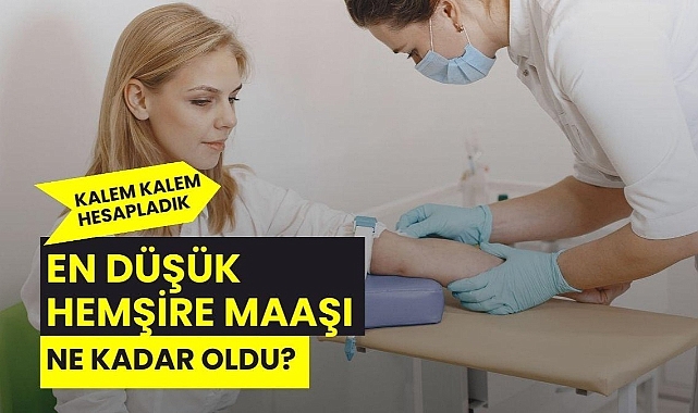 2024 Temmuz Hemşireler Ne Kadar Maaş Alıyor? Devlet Hastanesinde Çalışan Hemşirelere Ödenen Ücret