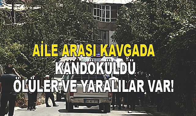 Aile kavgası: 1 ölü, 1 yaralı