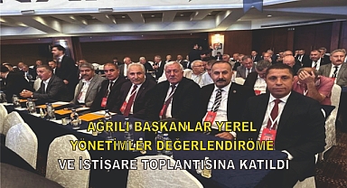 Ak Parti'li Başkan Taşkın ve Başkan Durak Yerel Yönetimler Değerlendirme ve İstişare Toplantısına Katıldı