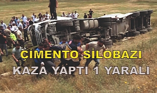Çimento Silobaz aracı kaza yaptı: 1 yaralı