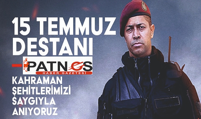 Patnos Haber Gazetesi Ailesi Olarak 15 Temmuz'u Anıyoruz: Milletimizin Çelik İradesinin Zaferi!