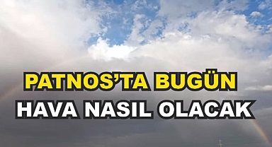 Patnos'ta bu gün hava nasıl olacak! 