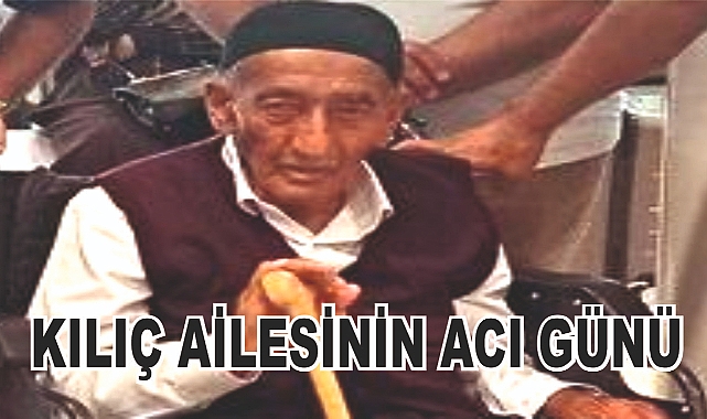 Patnoslu Kılıç Ailesinin Acı Günü