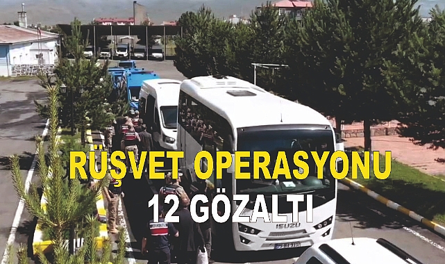 Rüşvet operasyonu: 32 gözaltı