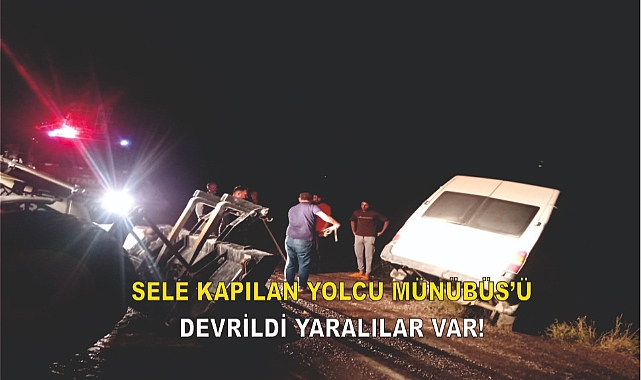Sele kapılan minibüs devrildi: 3 yaralı