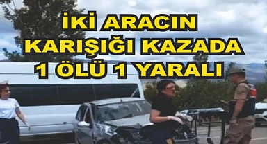 Trafik kazası: 1 ölü, 1 yaralı