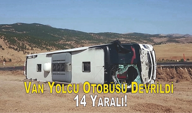 Van Yolcu Otobüsü Devrildi: 14 Yaralı!