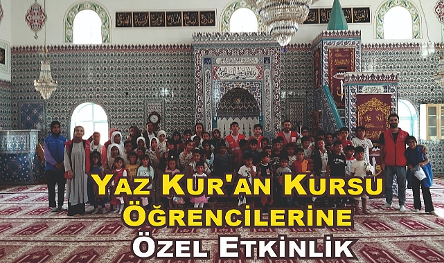 Kızılay ve İlçe Gençlik Merkezinden Yaz Kur'an Kursu Öğrencilerine Özel Etkinlik