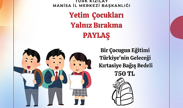 Manisa Kızılay Başkanlığından yetim çocuklar için kırtasiye kampanyası