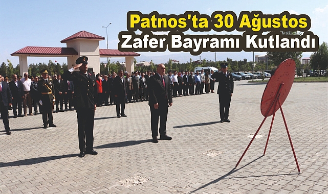 Patnos'ta 30 Ağustos Zafer Bayramı Kutlandı