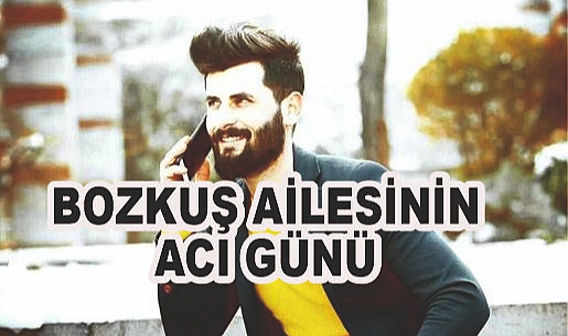 Patnoslu Bozkuş Ailesinin Acı günü