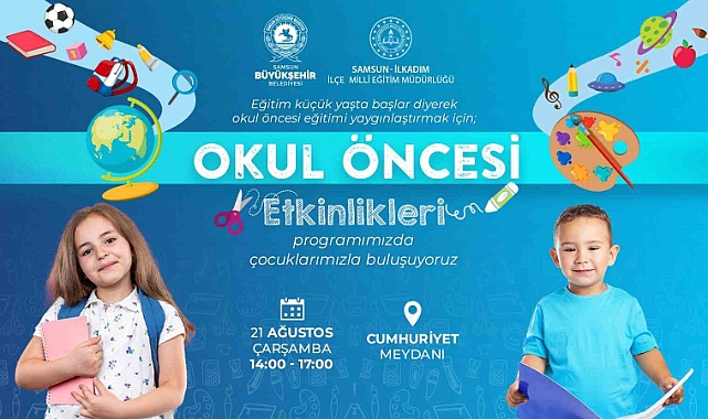 Samsun’da ‘Eğitim küçük yaşta başlar’ etkinliği