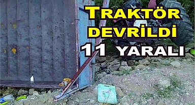 Traktör devrildi: 11 yaralı