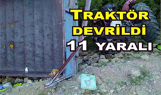 Traktör devrildi: 11 yaralı