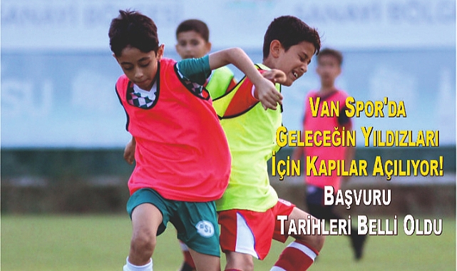 Van Spor'da Geleceğin Yıldızları İçin Kapılar Açılıyor! Başvuru Tarihleri Belli Oldu