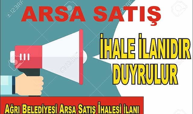 Ağrı Belediyesi Arsa Satış İhalesi ilanı